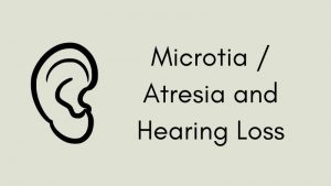 Microtia / Atresia and Hearing Loss