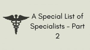 A Special List of Specialists - Part 2
